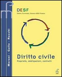  Desf diritto civile. Proprietà, obbligazioni, contratti. Per gli Ist. Tecnici commerciali