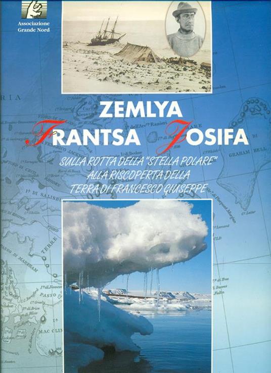 La terra di Francesco Giuseppe. Zemlya Frantsa Josifa - copertina