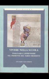 Vivere nella scuola. Insegnare e apprendere nel Piemonte del tardo Medioevo