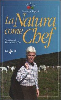 La natura come chef - Giuseppe Bigazzi - copertina