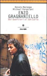 Enzo Gragnaniello. Dai quartieri al San Carlo. Con CD - Renato Marengo,Michael Pergolani - copertina
