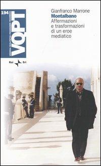 Montalbano. Affermazioni e trasformazioni di un eroe mediatico - Gianfranco Marrone - copertina