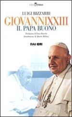 Giovanni XXIII. Il papa buono. Con videocassetta