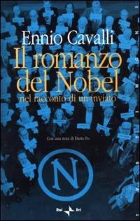 Il romanzo del Nobel nel racconto di un inviato - Ennio Cavalli - copertina