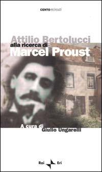 Attilio Bertolucci alla ricerca di Marcel Proust - copertina