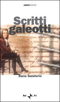 Scritti galeotti. Letterati in carcere - Daria Galateria - copertina