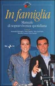 In famiglia. Manuale di sopravvivenza quotidiana