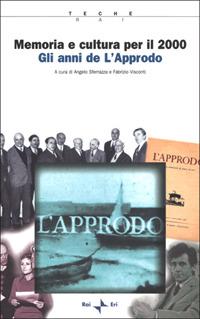 Memoria e cultura per il 2000. Gli anni de L'Approdo. Con CD-ROM - copertina