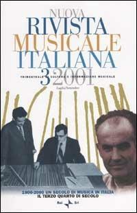 Nuova rivista musicale italiana (2001). Vol. 3: 1900-2000 un secolo di musica in Italia. Il terzo quarto di secolo - copertina