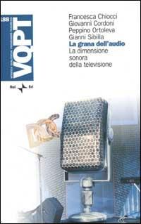 La grana dell'audio. La dimensione sonora della televisione - copertina