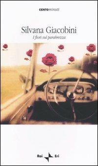 I fiori sul parabrezza - Silvana Giacobini - copertina