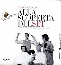 Alla scoperta del set. Con venti personaggi che il cinema lo fanno - Stefania Giacomini - copertina