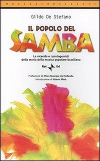 Il popolo del samba. La vicenda e i protagonisti della storia della musica popolare brasiliana - Gildo De Stefano - copertina