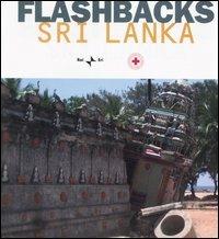 Flashbacks. Sri Lanka. Ediz. italiana e inglese - copertina
