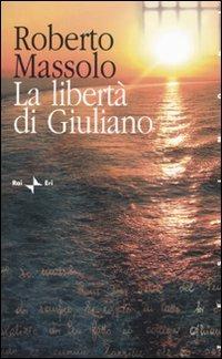 La libertà di Giuliano - Roberto Massolo - copertina