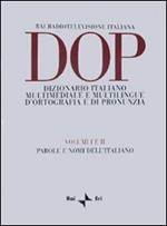 DOP. Dizionario italiano multimediale e multilingue d'ortografia e di pronunuzia