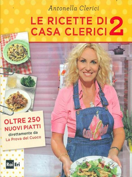 Le ricette di Casa Clerici 2 - Antonella Clerici - 2