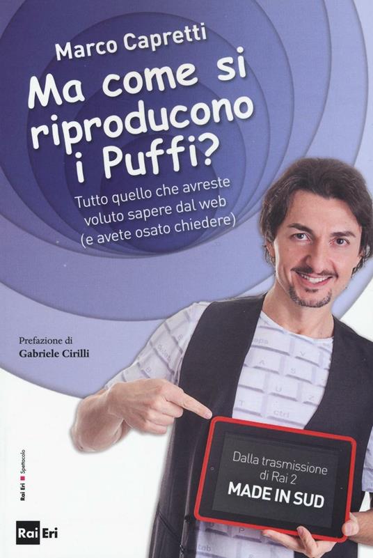 Ma come si riproducono i puffi? Tutto quello che avreste voluto sapere dal web (e avete osato chiedere) - Marco Capretti - copertina