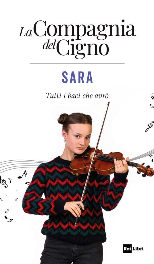 Sara. Tutti i baci che avrò. La Compagnia del Cigno - copertina