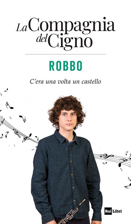 Robbo. C’era una volta un castello. La Compagnia del Cigno - copertina