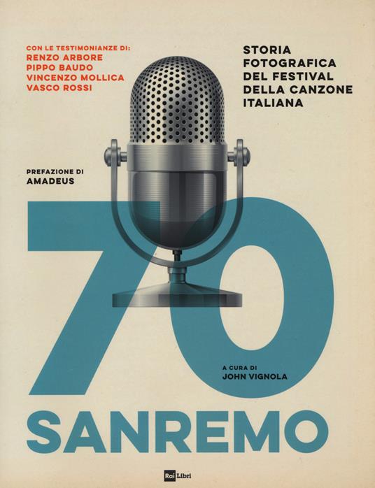 70 Sanremo. Storia fotografica del festival della canzone italiana. Ediz. a colori - copertina