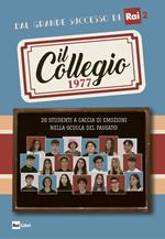 Il Collegio 1977. 20 studenti a caccia di emozioni nella scuola del passato!