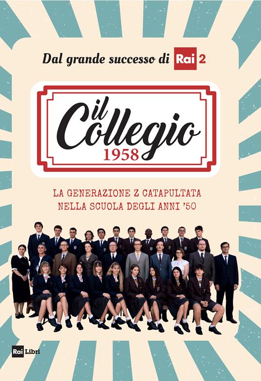 Il Collegio 1958. La generazione Z catapultata nella scuola degli anni '50 - copertina