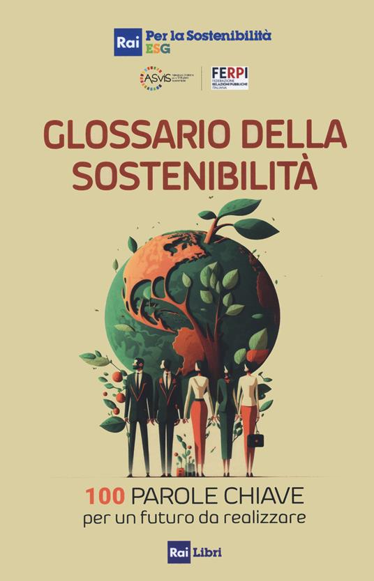 Glossario della sostenibilità. 100 parole chiave per un futuro da realizzare - copertina