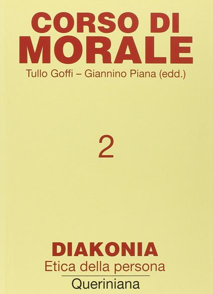 Corso di morale. Vol. 2: Diakonia. Etica della persona - copertina