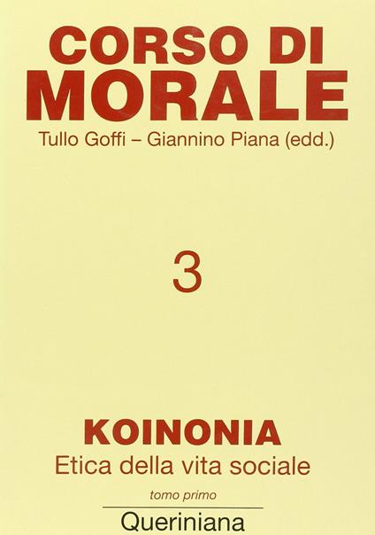 Corso di morale. Vol. 3: Koinonia. Etica della vita sociale (1). - copertina