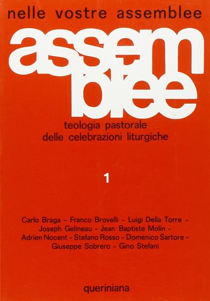 Nelle vostre assemblee. Teologia pastorale delle celebrazioni liturgiche. Vol. 1: L'Assemblea. Anno liturgico. Liturgia della parola. Liturgia delle ore - copertina