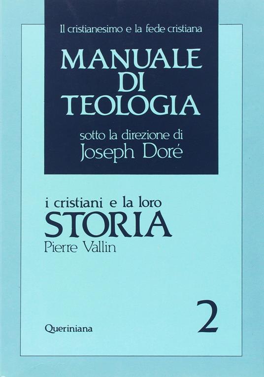 Manuale di teologia. Vol. 2: I cristiani e la loro storia - Pierre Vallin - copertina