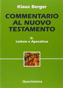 Commentario al Nuovo Testamento. Vol. 2: Lettere e scritti apocalittici