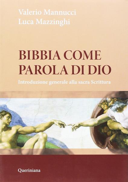 Bibbia come parola di Dio. Introduzione generale alla Sacra Scrittura. Nuova ediz. - Valerio Mannucci,Luca Mazzinghi - copertina