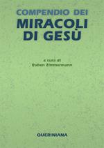 Compendio dei miracoli di Gesù. Nuova ediz.