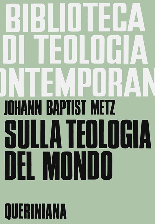 Sulla teologia del mondo - Johann Baptist Metz - copertina