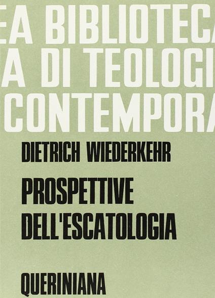 Prospettive dell'escatologia - Dietrich Wiederkehr - copertina