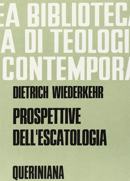 Prospettive dell'escatologia - Dietrich Wiederkehr - copertina