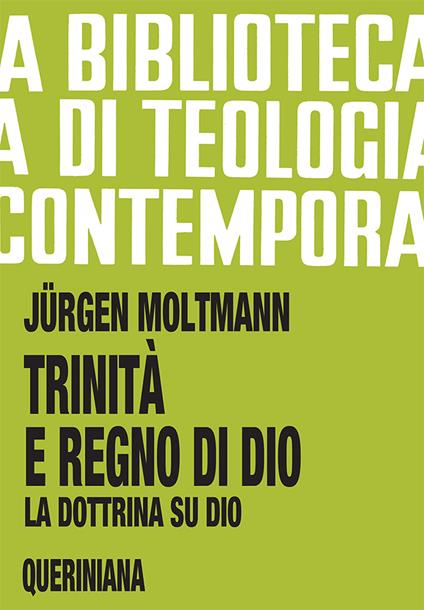 Trinità e regno di Dio. La dottrina su Dio - Jürgen Moltmann - copertina
