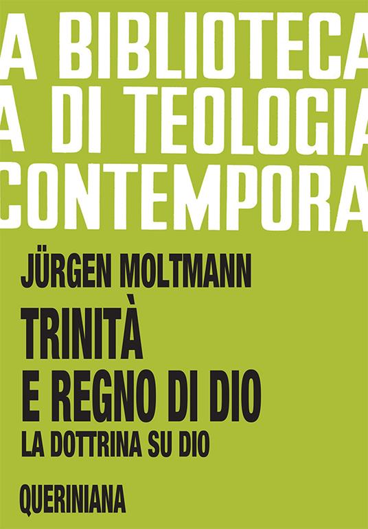 Trinità e regno di Dio. La dottrina su Dio - Jürgen Moltmann - copertina