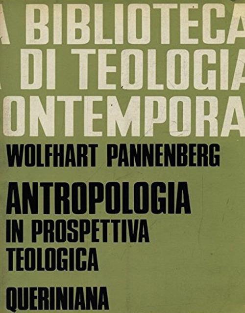 Antropologia in prospettiva teologica - Wolfhart Pannenberg - copertina