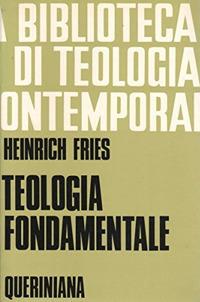 Teologia fondamentale - Heinrich Fries - copertina