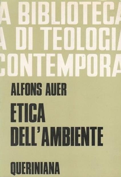 Etica dell'ambiente. Un contributo teologico al dibattito ecologico - Alfons Auer - copertina