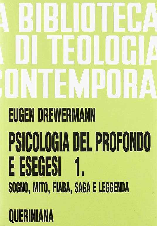 Psicologia del profondo e esegesi. Vol. 1: La verità delle forme. Sogno, mito, fiaba, saga e leggenda - Eugen Drewermann - copertina