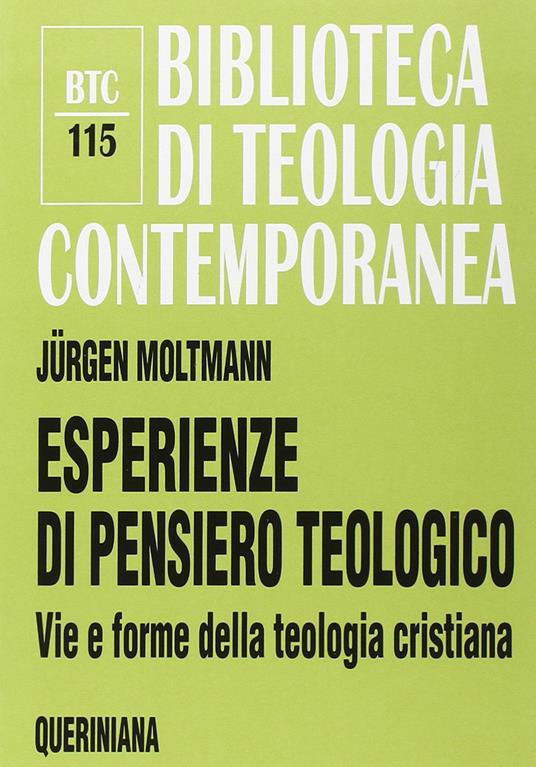 Esperienze di pensiero teologico. Vie e forme della teologia cristiana - Jürgen Moltmann - copertina