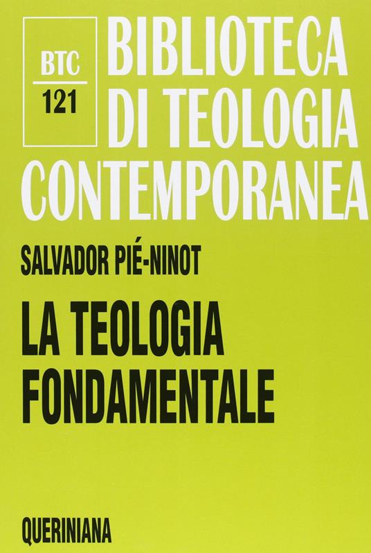 La teologia fondamentale. «Rendere ragione della speranza» (1 PT 3,15) - Salvador Pié Ninot - copertina