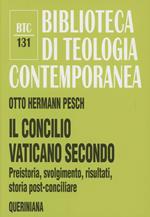 Il Concilio Vaticano II. Preistoria, svolgimento, risultati, storia post-conciliare