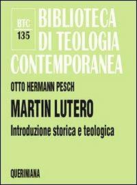 Martin Lutero. Introduzione storica e teologica - Otto H. Pesch - copertina