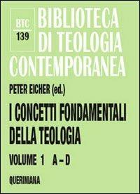 I concetti fondamentali della teologia. Vol. 1: A-D. - copertina