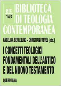 I concetti teologici fondamentali dell'Antico e del Nuovo Testamento - copertina